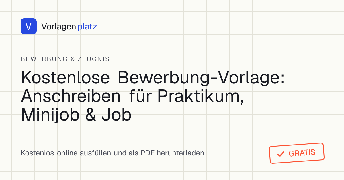 Kostenlose Bewerbung-Vorlage – Anschreiben für ein Praktikum nach DIN 5008 online ausfüllen und als PDF oder Word herunterladen