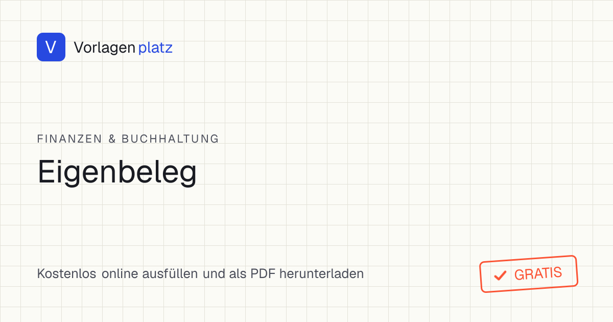 Eigenbeleg-Vorlage zum kostenlosen Ausfüllen und Ausdrucken als PDF und Word – Ersatzbeleg mit Zahlungsempfänger, Betrag, Datum und Grund