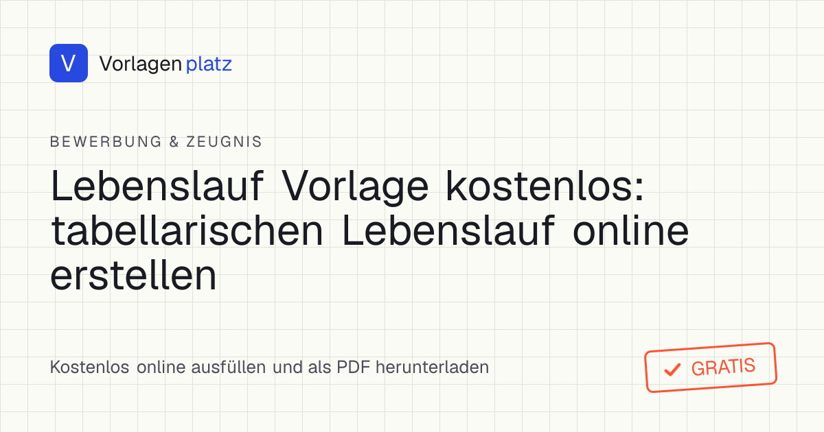 Tabellarischer Lebenslauf als kostenlose Vorlage auf DIN A4 – persönliche Daten mit Foto-Platzhalter, Berufserfahrung, Ausbildung und Kenntnisse, unten Ort, Datum und Unterschrift