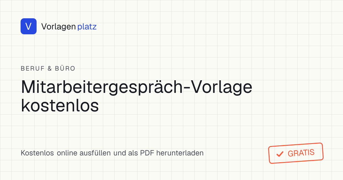 Kostenlose Mitarbeitergespräch-Vorlage als PDF – Vorbereitungs- und Protokollbogen mit Rückblick, Zielerreichung, Stärken, Entwicklungsfeldern, Zielen und Weiterbildung