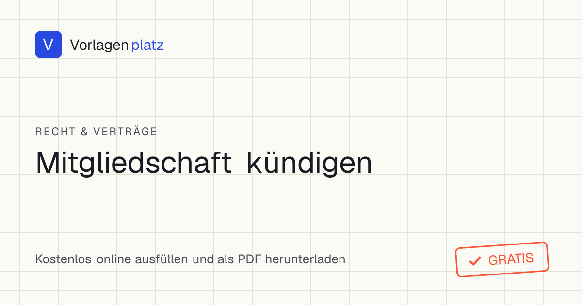 Musterbrief zur Kündigung einer Mitgliedschaft in Verein, Gewerkschaft oder Verband – kostenlose Vorlage