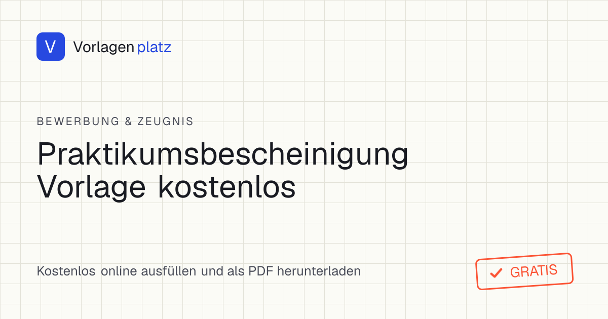 Praktikumsbescheinigung-Vorlage zum kostenlosen Ausfüllen und Ausdrucken als PDF und Word – Muster mit Zeitraum, Abteilung, Tätigkeiten und Stunden fürs Schülerpraktikum