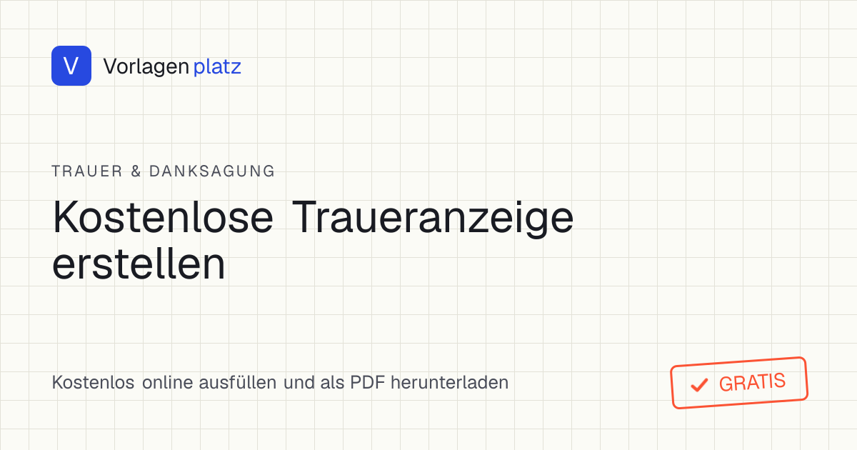Traueranzeige Vorlage zum kostenlosen Ausfüllen und Ausdrucken als PDF – würdevolles Muster mit Trauerspruch, Lebensdaten und Hinweis zur Trauerfeier