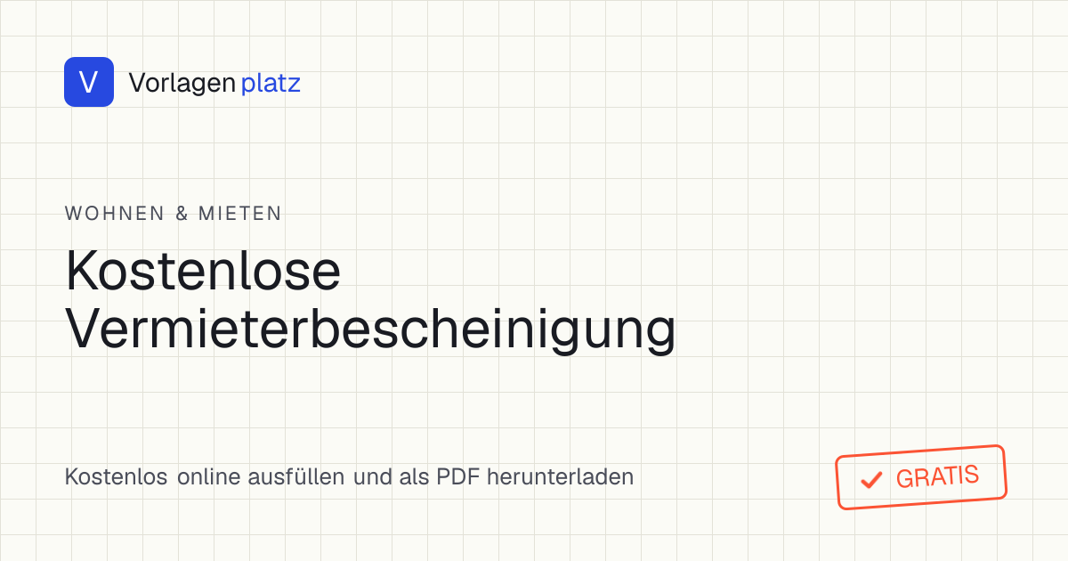 Vermieterbescheinigung und Wohnungsgeberbestätigung nach § 19 BMG als Vorlage zum kostenlosen Ausfüllen als PDF und Word